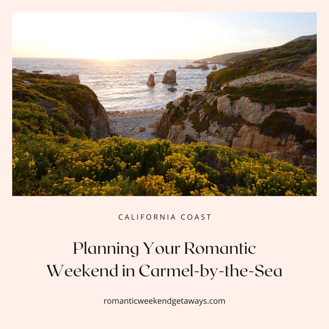 Graphic on Planning Your Romantic Weekend in Carmek-by-the-Sea.