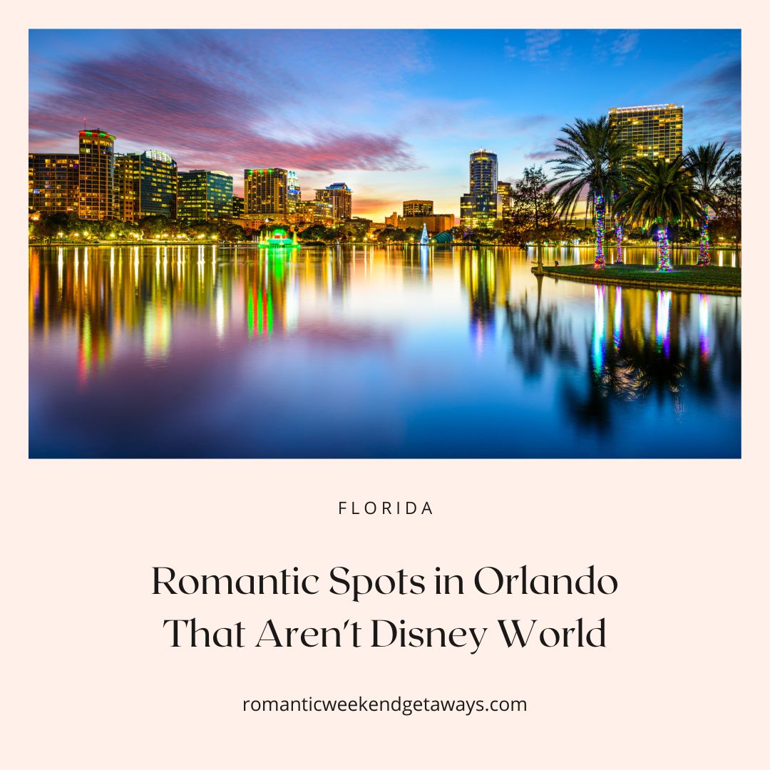 Romantic spots in Orlando not Disney Cover Image.