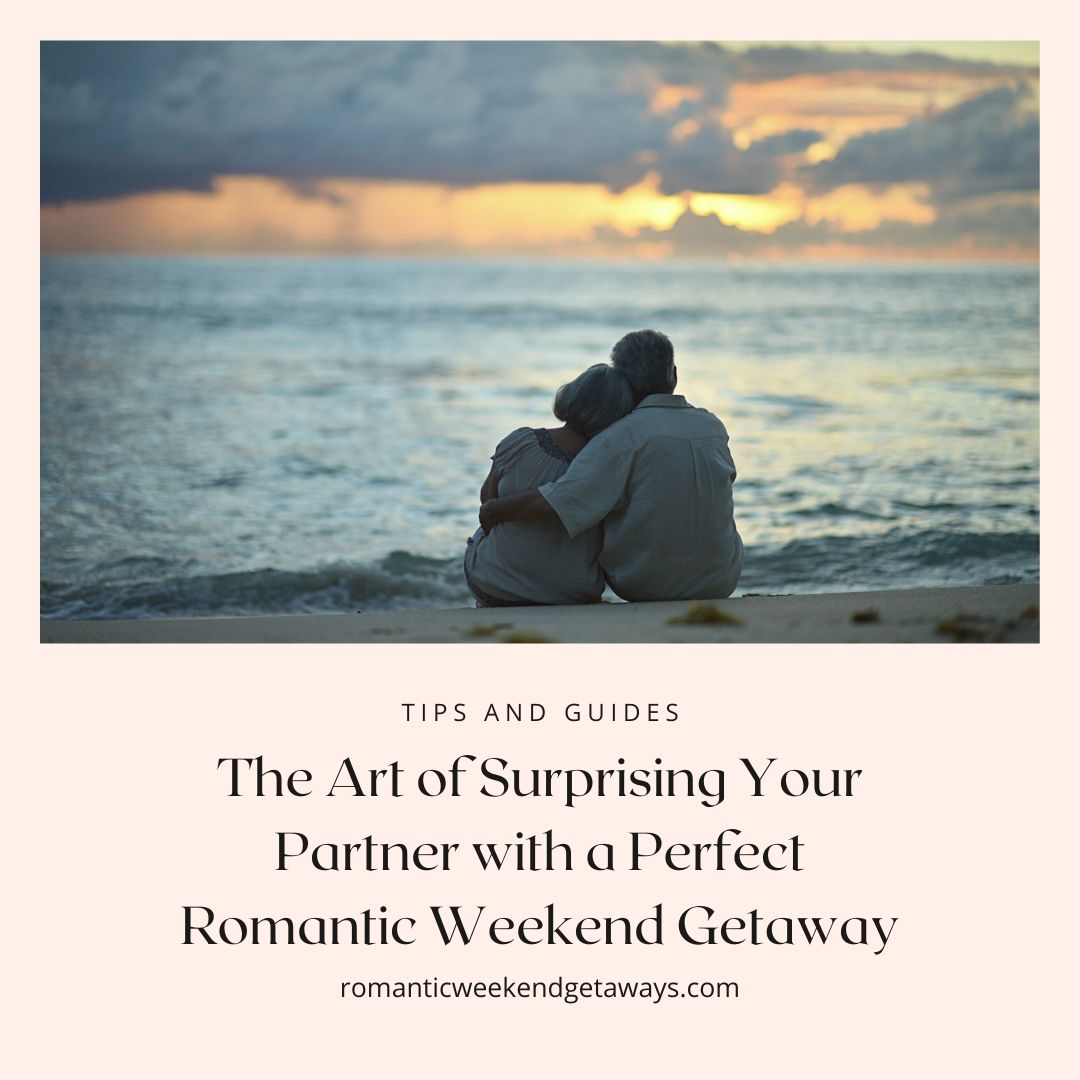 How to plan a surprise romantic weekend getaway cover image. 